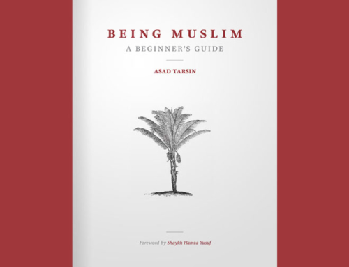 Being Muslim: A Practical Guide by Asad Tarsin
