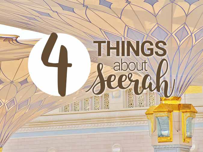 4 Things About Seerah